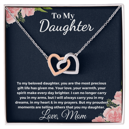 To My Daughter “You Are The Most Precious Gift Life Has Given Me”