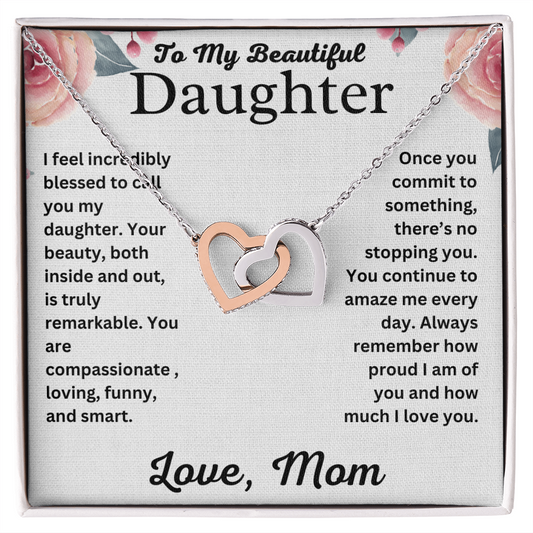 To My Daughter, I'm Blessed To Call You My Daughter “